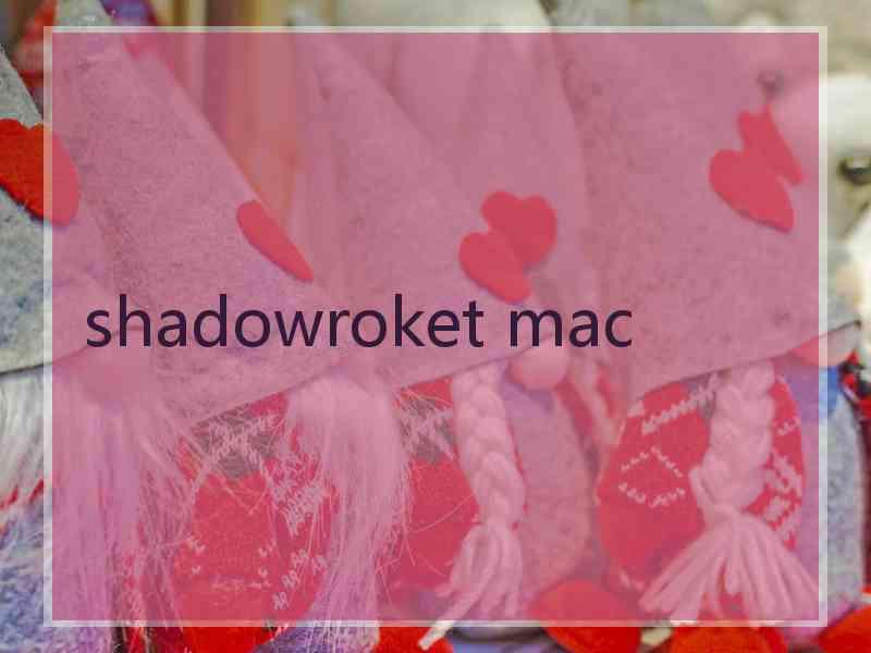 shadowroket mac